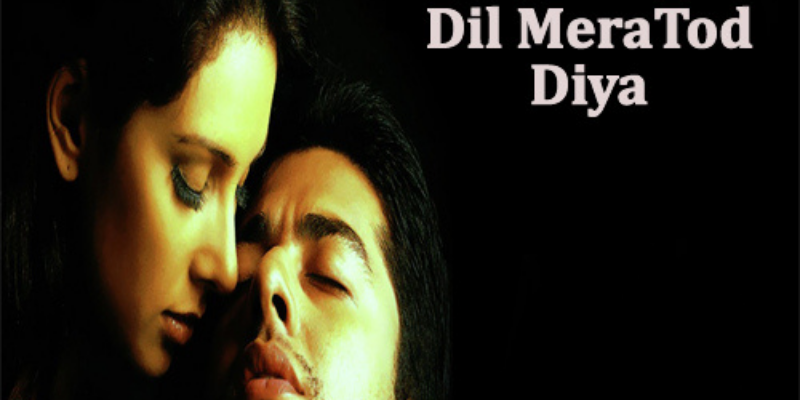 Dil Mera Tod Diya