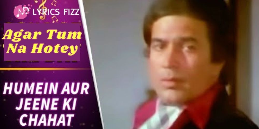 Agar Tum Na Hotey