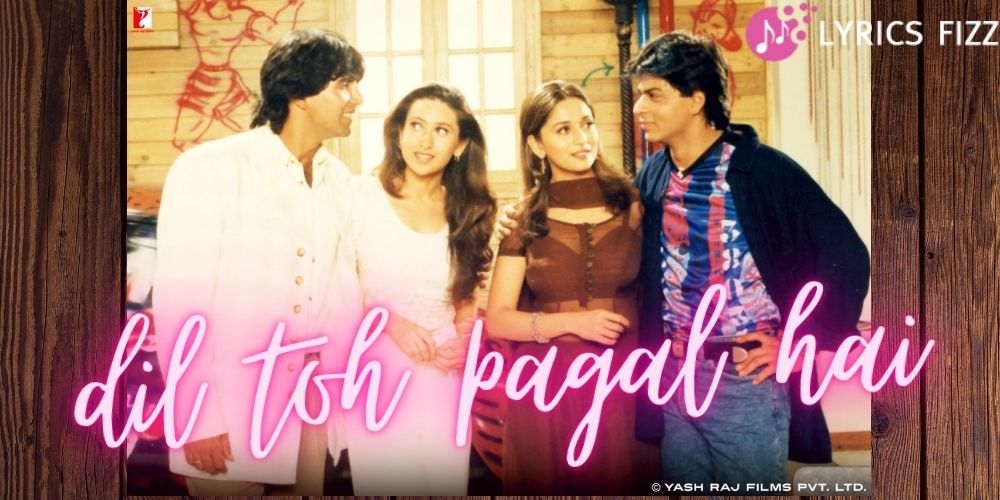 Dil To Pagal Hai