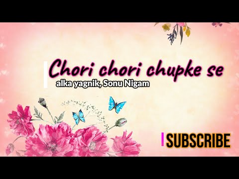 Chori Chori Chupke Se Aake Meri Aankhon Mein Sama Ja Lyrics