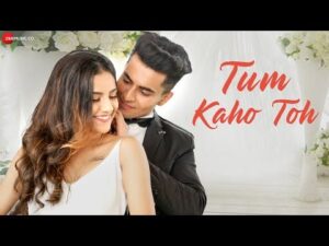 Tum Kaho Toh Lyrics In Hindi