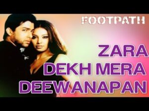 Zara Dekh Mera Deewanapan Lyrics In Hindi