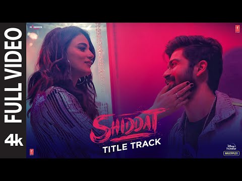 Shiddat Title Track Lyrics In Hindi
