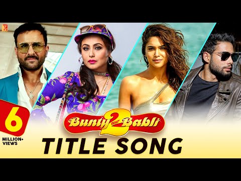 Bunty Aur Babli 2 (Title Track) Lyrics in Hindi | बंटी और बबली टाइटल ट्रैक लिरिक्स