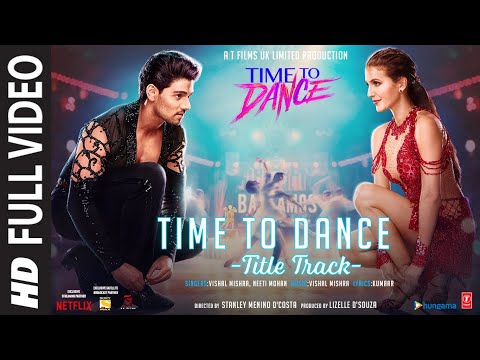 Time To Dance (Title Track) Lyrics in Hindi | टाइम टू डांस लिरिक्स