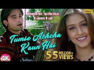 Tumse Acha Kaun Hai Lyrics in Hindi | तुमसे अच्छा कौन है लिरिक्स 