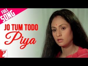 Jo Tum Todo Piya Lyrics in Hindi | जो तुम तोदो पिया हिन्दी लिरिक्स