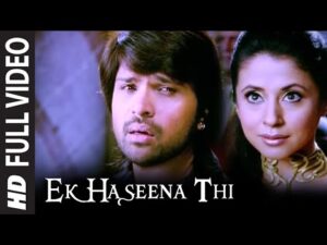 Ek Haseena Thi Lyrics in Hindi | एक हसीना थी लिरिक्स