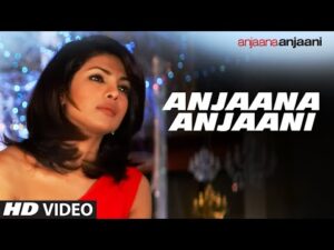 Anjaana Anjaani Ki Kahani Lyrics in Hindi | अंजाना अनजानी की कहानी लिरिक्स