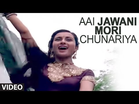 Aai Jawani Mori Chunariya