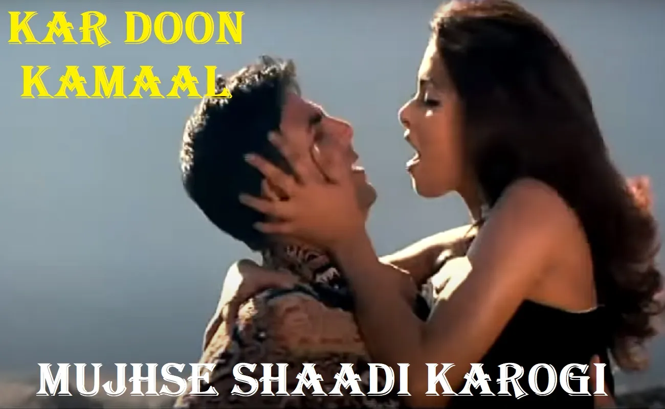 Kar Doon Kamaal - mujhse shaadi karogi