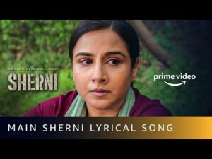 Main Sherni Lyrics in Hindi | मैं शेरनी लिरिक्स 