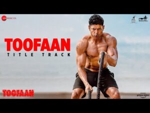 Toofaan (Title Track) Lyrics in Hindi | तूफान (टाइटल ट्रैक) लिरिक्स 