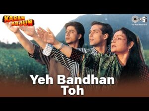 Ye Bandhan Toh Lyrics in Hindi | ये बंधन तोह लिरिक्स 