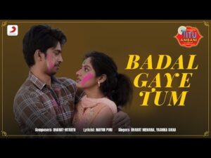 Badal Gaye Tum Lyrics | बदल गए तुम लिरिक्स 