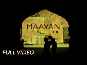Maavan Song Lyrics | ਮਾਵਨ ਲਿਰਿਕਸ